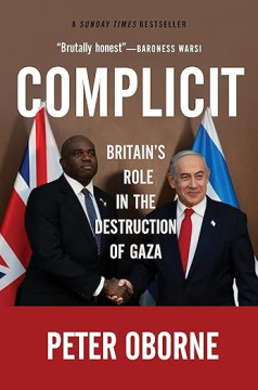 Complicit: Britain’s Role in the Destruction of Gaza